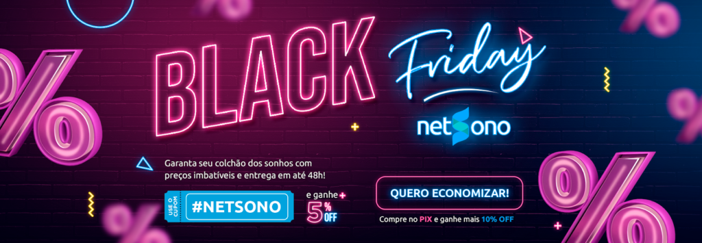 Encontre o seu colchão ideal na Black Friday da Netsono!